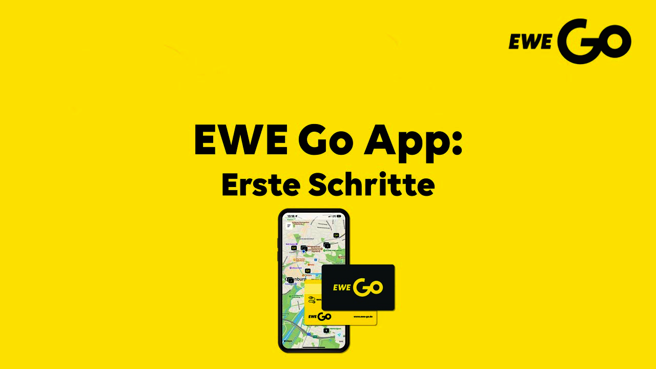 Wie funktioniert die EWE Go App: Erste Schritte